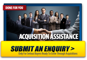 Enquire For Done For You Acquisition Consulting To Acquire Competitors, Customers and Suppliers And Grow Your Business Rapidly