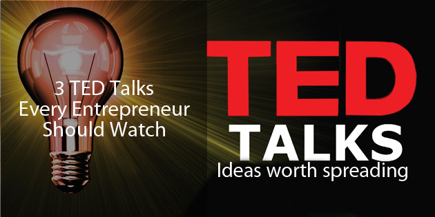 3 Ted Talks Every Entrepreneur Should Watch